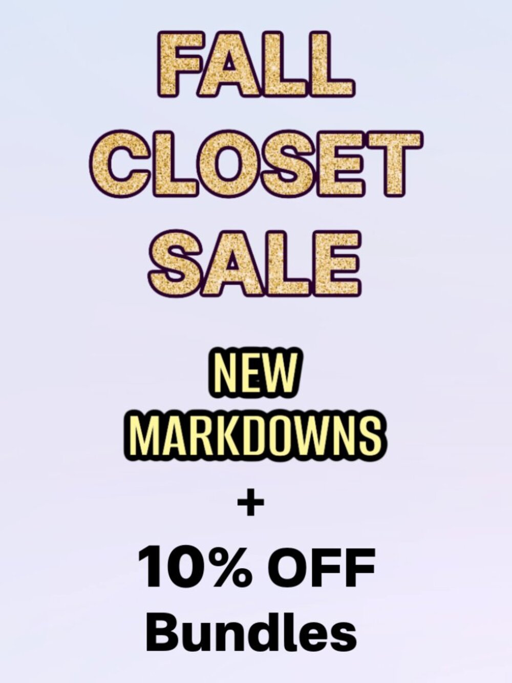 BIG SALE - NEW MARKDOWNS - 10% OFF ALL BUNDLES